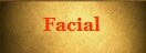 Facial